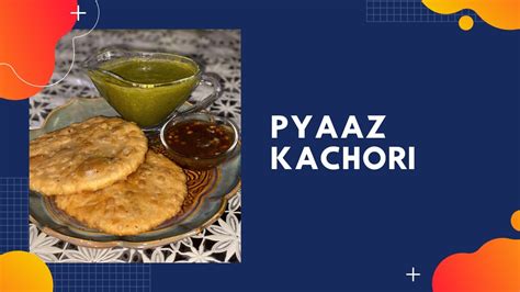 Rajasthans Most Delicious Pyaaz Kachori Very Easy To Make YouTube