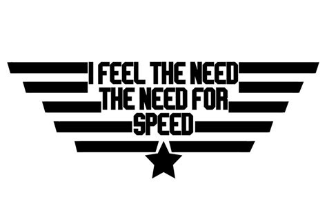 Top Gun I Feel The Need The Need For Speed Svg Etsy
