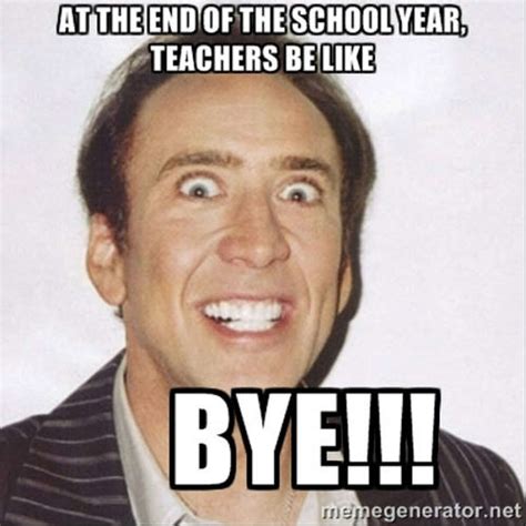 End Of School Year Memes