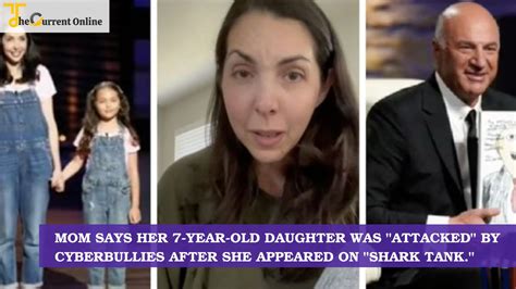 Mom Says Her 7 Year Old Daughter Was Attacked By Cyberbullies After She Appeared On Shark Tank