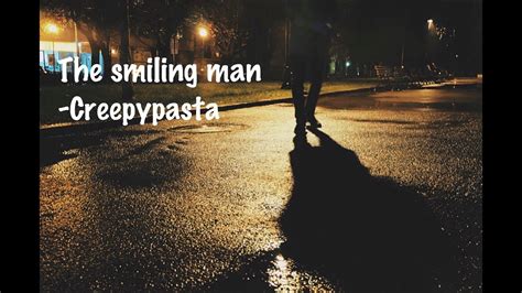 The Smiling Man Creepypasta Reboot Youtube