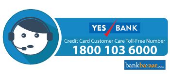 Updated on mar 18, 2015. Yes Bank Credit Card Customer Care Contact 24*7 Toll Free Number