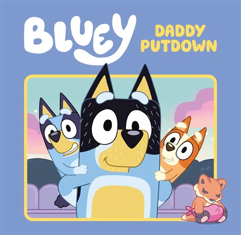 Bluey Daddy Putdown By Bluey Penguin Books New Zealand