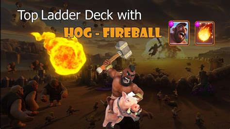 Hog Fireball Deck Clash Royale Best Decks With Hog Fireball Hog