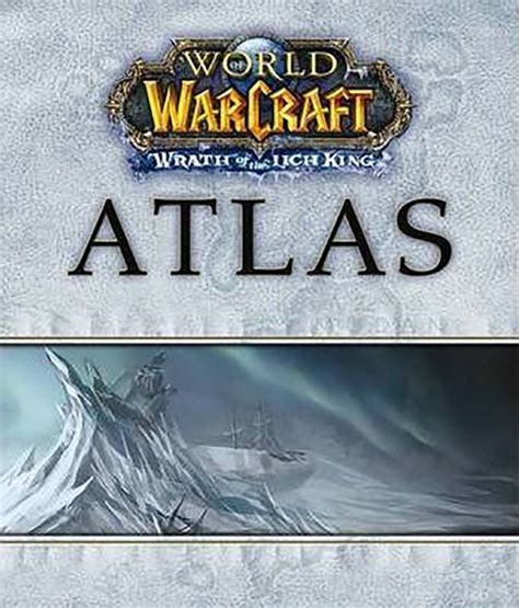 Wrath Of The Lich King Atlas Book Br
