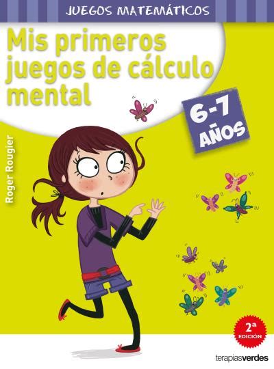 Maybe you would like to learn more about one of these? Mis primeros juegos de cálculo mental (6-7 años) - Librería Liberespacio