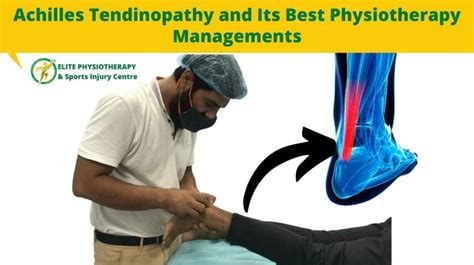 Achilles Tendinopathy And Its Best Physiotherapy Managements