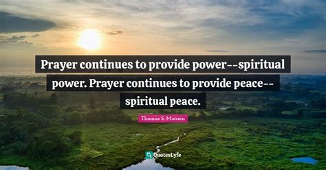 Prayer Continues To Provide Power Spiritual Power Prayer Continues T
