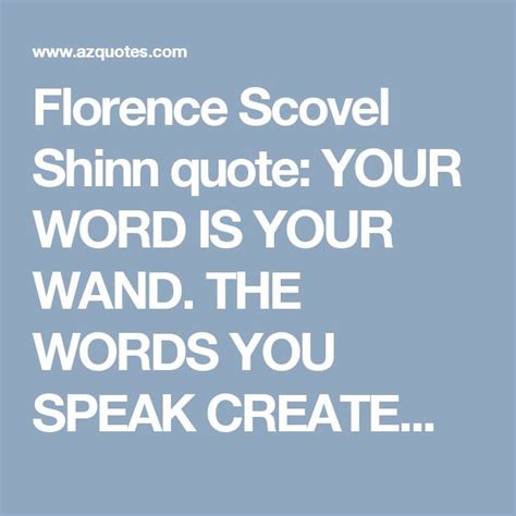 Florence Scovel Shinn Quote Your Word Is Your Wand The Words You