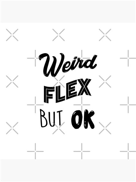 Weird Flex But Ok Meme Photographic Print By Barnyardy Redbubble