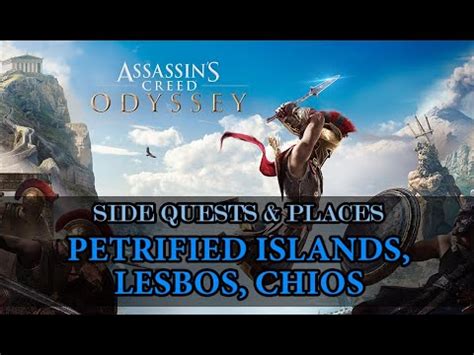 Assassin S Creed Odyssey Petrified Islands Lesbos Chios Side