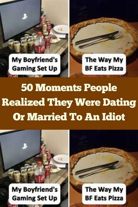 50 Moments People Realized They Were Dating Or Married To An Idiot Artofit