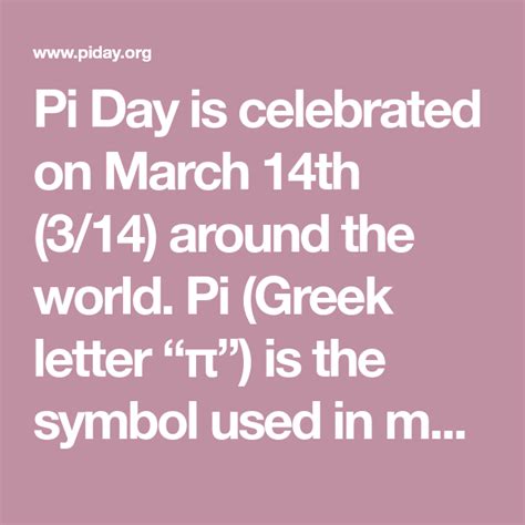 Pi Day Is Celebrated On March 14th 3 14 Around The World Pi Greek Letter “π” Is The Symbol