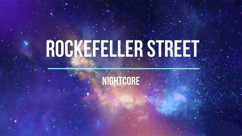 Nightcore Rockefeller Street YouTube