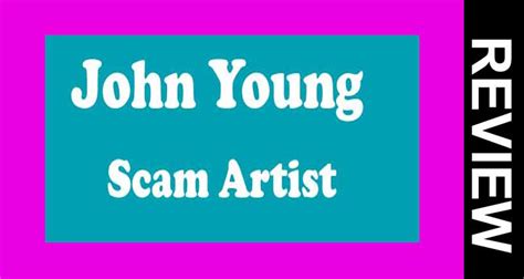 John Young Scam Artist March Read And Decide Now