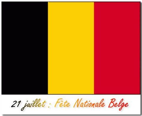 Fête nationale — la fête nationale commémore un événement historique, politique ou culturel lié à l'histoire de l'état. 21 Juillet fete nationale Belge