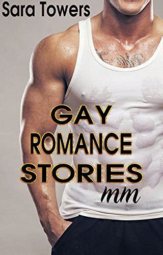 Gay Romance Mm 3 Gay Romance Books Short Stories Ebook Towers Sara Kindle Store