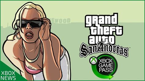 Gta San Andreas Lédition Définitive Arrive Dans Le Xbox Game Pass
