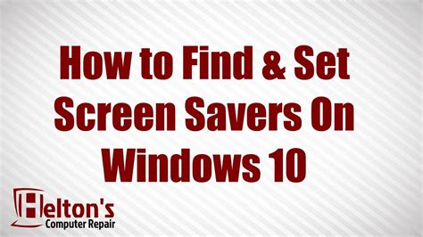 How To Find And Set Screen Savers On Windows 10 Youtube