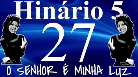 HinÁrio 5 Congregação Cristã No Brasil Hino 27 O Senhor É Minha Luz
