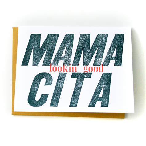 Lookin Good Mamacita Letterpress Printed With By Nicannettemiller