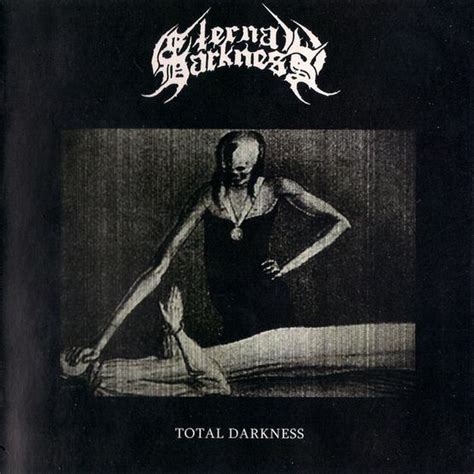 eternal darkness total darkness reviews encyclopaedia metallum the metal archives