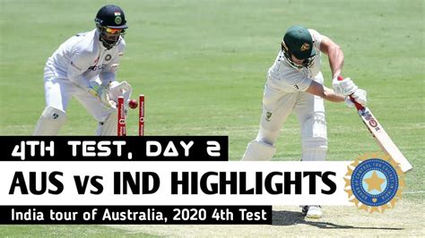 India Vs Australia 4th Test Day 2 Full Highlights 2021 Ind Vs Aus 4th
