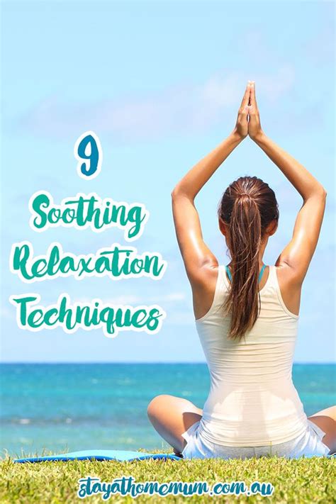 9 soothing relaxation techniques stay at home mum relaxation techniques ways to relax relax