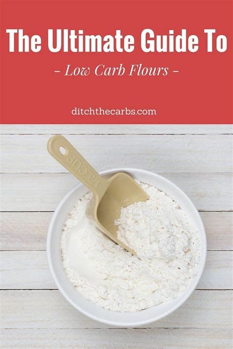 This Is The Ultimate Guide To Low Carb Flours Which To Use How They