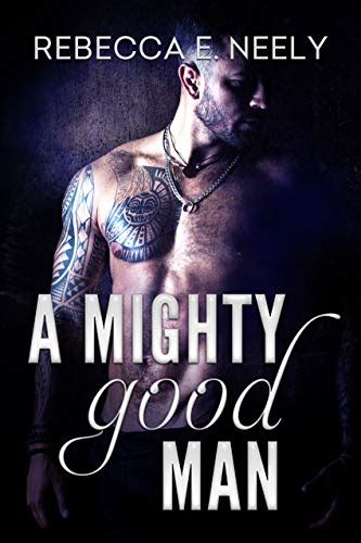 a mighty good man kindle edition by neely rebecca e romance kindle ebooks