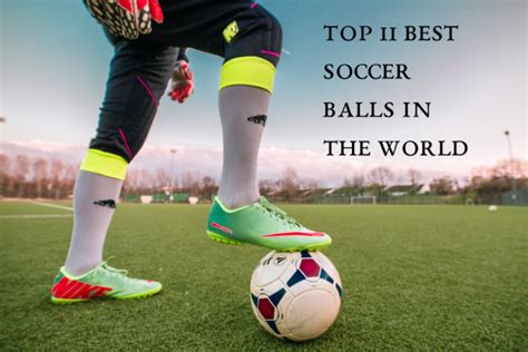 Top 11 Best Soccer Balls In The World Which Is Used By Professionals