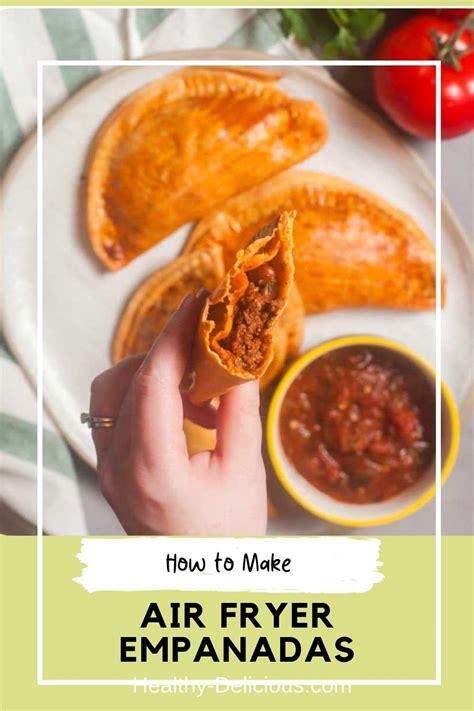 How To Make Crispy Air Fryer Empanadas Healthy Delicious