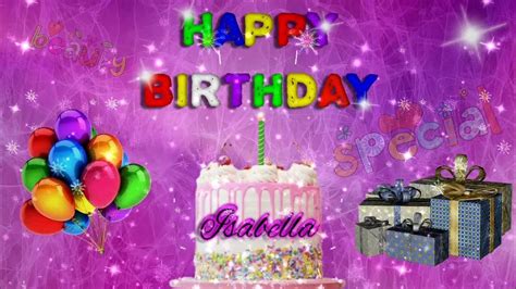 Happy Birthday Isabella 🎈🎊🎂🎉 Youtube