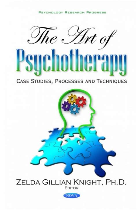 The Art Of Psychotherapy Case Studies Processes And Techniques Nova