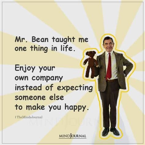 Mr Bean Taught Me One Thing Motivational Quotes For Life Mr Bean