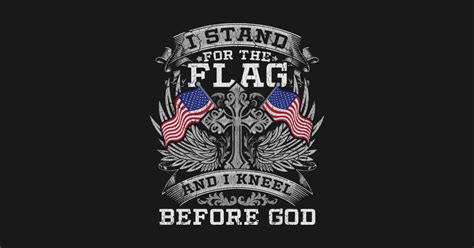 Stand For The Flag Kneel Before God American Flag Sticker Teepublic