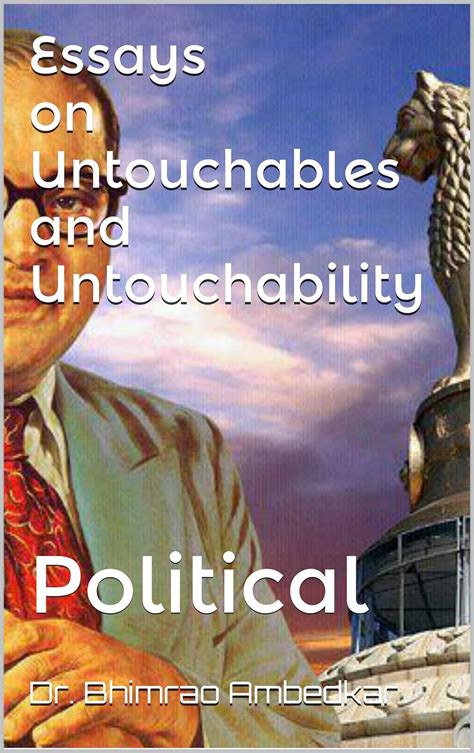 Essays On Untouchables And Untouchability Political Ebook