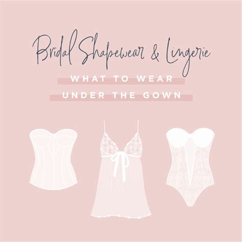 Under The Wedding Dress Your Guide To Bridal Shapewear And Lingerie