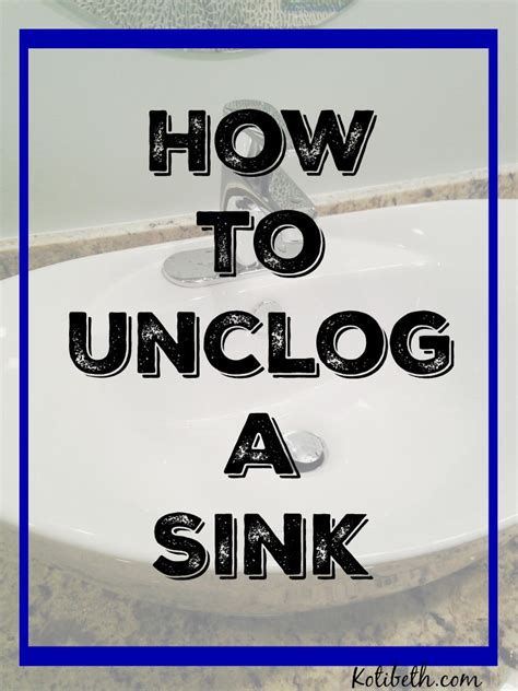 How To Fix A Clogged Sink Koti Beth