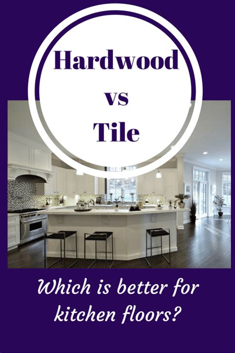 Kitchen Floors Is Hardwood Flooring Or Tile Better