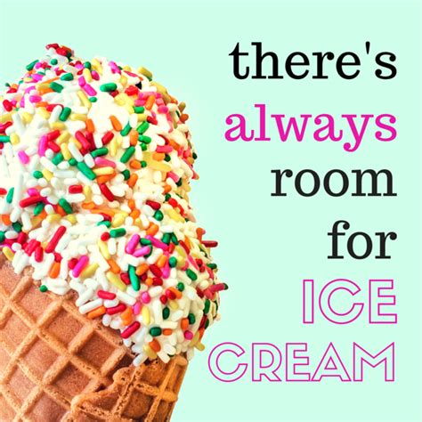 An Ice Cream Cone With Sprinkles On Top That Says Theres Always Room