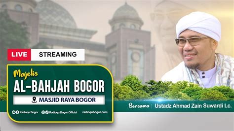 Kajian Rutin Majelis Al Bahjah Bogor Bersama Ustadz Zain Suwardi