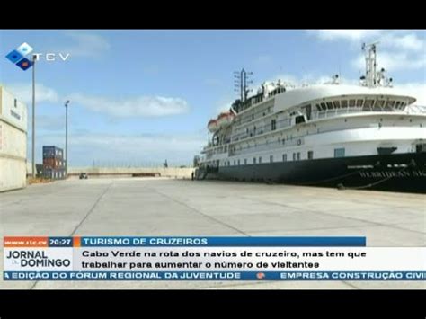 Cabo Verde Na Rota Dos Navios De Cruzeiro Mas Tem Que Trabalhar Para