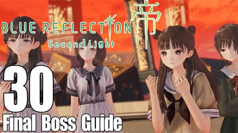 Blue Reflection 2 Second Light Final Boss Guide Pt30 Youtube