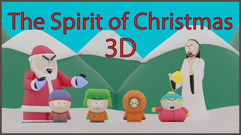 South Park The Spirit Of Christmas 3d Youtube