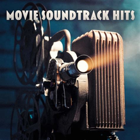Movie Soundtrack Hits By Best Movie Music On Spotify