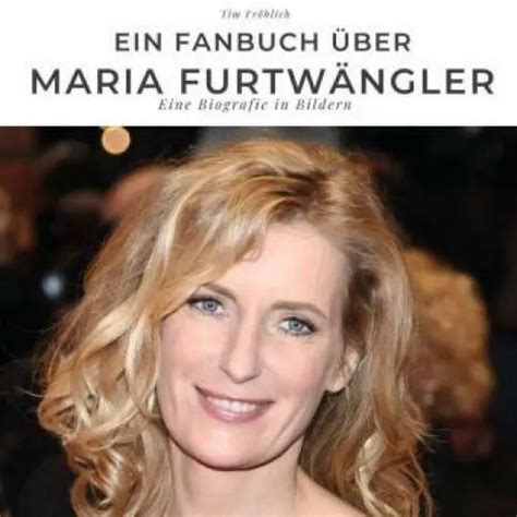 Ein Fanbuch Ber Maria Furtw Ngler Eine Biografie In Bildern Eur Picclick De