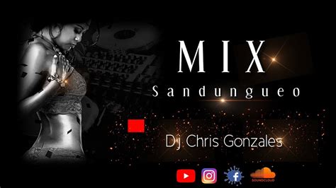 dj chris gonzales mix sandungueo youtube