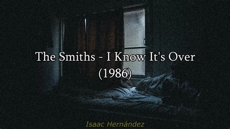 The Smiths I Know Its Over Lyrics Subtítulos En Español Youtube