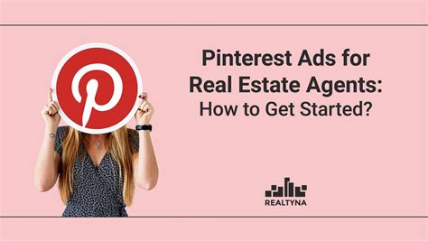 Pinterest Ads For Real Estate Agents How To Get Started
